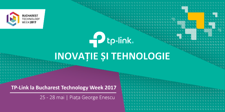 TP-Link este prezent la Bucharest Technology Week 2017